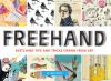 Go to record Freehand : sketching tips and tricks drawn from art