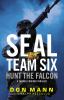 Go to record SEAL team six : hunt the falcon :  [a Thomas Crocker thril...