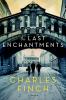 Go to record The last enchantments :  [a novel]