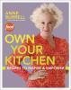 Go to record Own your kitchen : recipes to inspire & empower