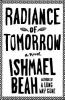Go to record Radiance of tomorrow :  [a novel]