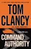 Go to record Command authority :  [a Jack Ryan novel]