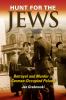Go to record Hunt for the Jews : betrayal and murder in German-occupied...