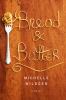 Go to record Bread and Butter : a novel
