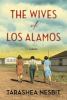 Go to record The wives of Los Alamos : a novel