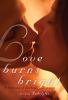 Go to record Love burns bright : a lifetime of lesbian romance