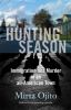 Go to record Hunting season : immigration and murder in an all-American...