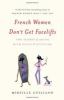 Go to record French women don't get facelifts : the secret of aging wit...