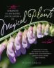 Go to record The complete illustrated encyclopedia of magical plants : ...