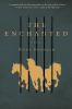 Go to record The enchanted : a novel