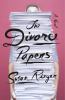 Go to record The divorce papers : a novel  : from the files of Sophie D...