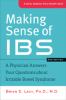 Go to record Making sense of IBS : a physician answers your questions a...