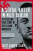 Go to record A serial killer in Nazi Berlin : the chilling true story o...