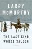 Go to record The Last Kind Words Saloon : a novel