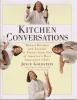 Go to record Kitchen conversations : robust recipes and lessons in flav...
