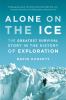 Go to record Alone on the ice : the greatest survival story in the hist...