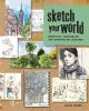 Go to record Sketch your world : essential techniques for drawing on lo...