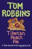 Go to record Tibetan peach pie : a true account of an imaginative life