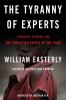 Go to record The tyranny of experts economists, dictators, and the forg...