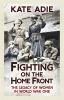 Go to record Fighting on the home front : the legacy of women in World ...