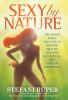 Go to record Sexy by nature : the whole foods solution to radiant healt...