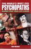 Go to record The world's most evil psychopaths : horrifying true-life c...
