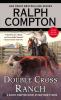 Go to record Double Cross ranch : a Ralph Compton novel