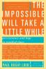 Go to record The impossible will take a little while : perseverance and...