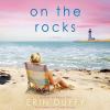 Go to record On the rocks : a novel