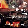 Go to record The splendid things we planned : a family portrait