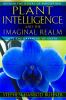 Go to record Plant intelligence and the imaginal realm : beyond the doo...