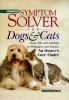 Go to record Prevention's symptom solver for dogs & cats : from arfs an...