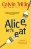 Go to record Alice, let's eat : further adventures of a happy eater