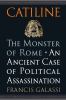 Go to record Catiline : the monster of Rome : an anient case of politic...