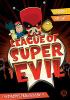 Go to record League of super evil. Season 1, Volume 1