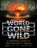 Go to record World gone wild : a survivor's guide to post-apocalyptic m...