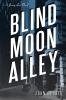 Go to record Blind Moon Alley : a Jersey Leo novel
