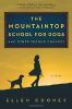 Go to record The Mountaintop School for Dogs and other second chances
