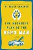 Go to record The midnight plan of the repo man :  [a novel]