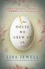 Go to record The house we grew up in : a novel