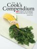 Go to record The cook's compendium : 265 essential tips, techniques, tr...