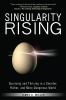 Go to record Singularity rising : surviving and thriving in a smarter, ...