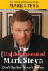 Go to record The [un]documented Mark Steyn : don't say you weren't warned