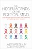 Go to record The hidden agenda of the political mind : how self-interes...