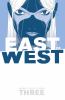 Go to record East of West. Three