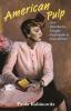 Go to record American pulp : how paperbacks brought modernism to Main S...