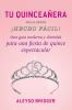 Go to record Tu Quinceañera : una guía moderna y divertida para una fie...