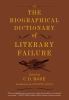 Go to record The biographical dictionary of literary failure