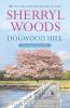 Go to record Dogwood Hill :  [a Chesapeake Shores novel]