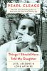 Go to record Things I should have told my daughter : lies, lessons & lo...